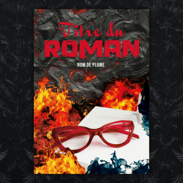 cover premade prefabriquee couverture roman livre lunettes flammes table blanche