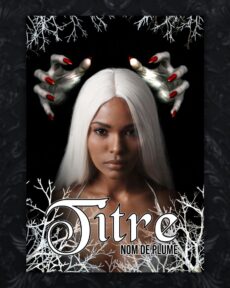couverture premade cover a personnaliser avec femme peau noire cheveux blanc fond noir et epines blanches avec mains de sorciere derriere la tete de la jeune fille